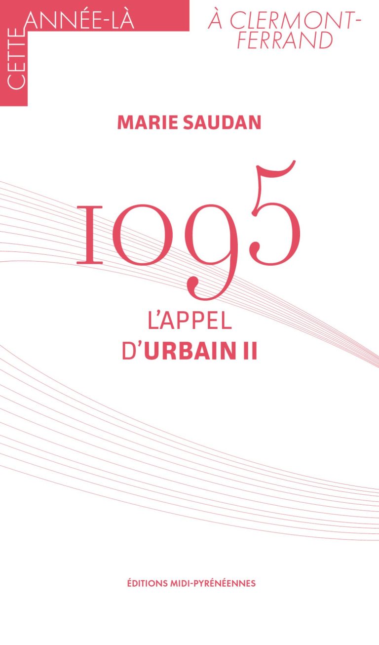1095. L’appel d’Urbain II