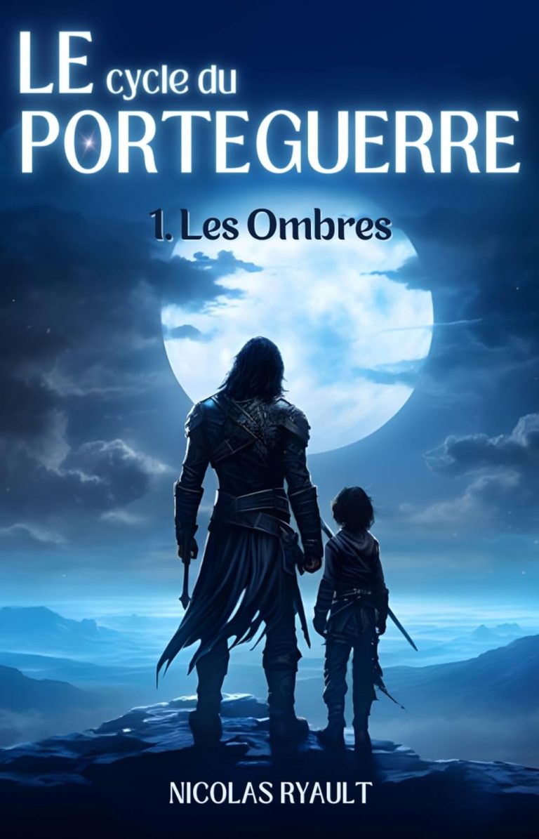Les Ombres: Le cycle du Porteguerre