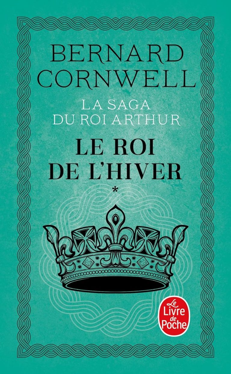 Le Roi de l’hiver (La Saga du roi Arthur, Tome 1)