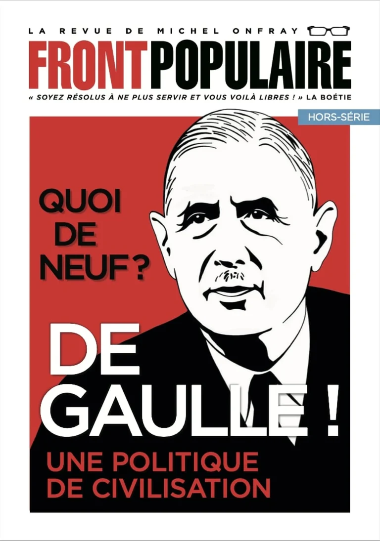 FRONT POPULAIRE, Quoi de neuf ? De Gaulle ! – Une politique de civilisation